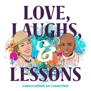 Love-Laughs-Lessons-Conversation-on-Connections Love-Laughs-Lessons-Conversation-on-Connections